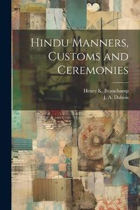 Cover image for Hindu Manners, Customs and Ceremonies