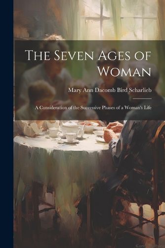 The Seven Ages of Woman