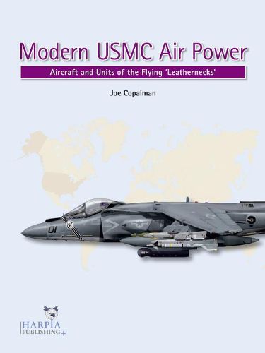 Cover image for Modern USMC Air Power: Aircraft and Units of the 'Flying Leathernecks