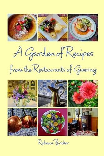 A Garden of Recipes from the Restaurants of Giverny