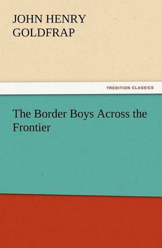 Cover image for The Border Boys Across the Frontier