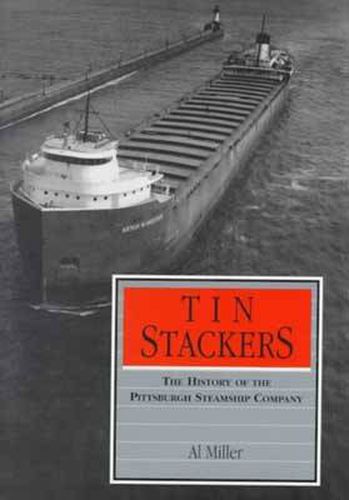 Tin Stackers: History of the Pittsburgh Steamship Company