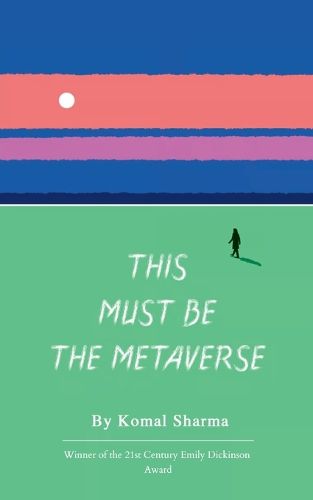 Cover image for This Must Be The Metaverse (Edition1st)