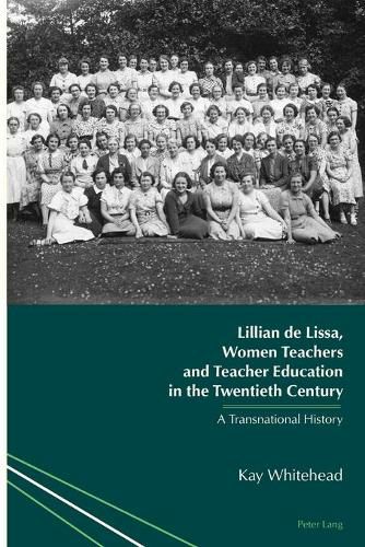 Cover image for Lillian de Lissa, Women Teachers and Teacher Education in the Twentieth Century: A Transnational History