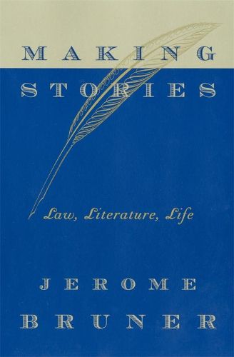 Cover image for Making Stories: Law, Literature, Life