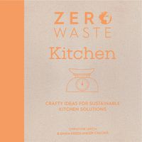 Cover image for Zero Waste: Kitchen: Crafty ideas for sustainable kitchen solutions