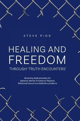 Cover image for Healing and Freedom Through 'truth Encounters