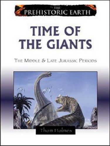 Cover image for Time of the Giants: The Middle and Late Jurassic Periods