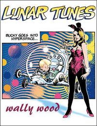 Cover image for Complete Wally Wood Lunar Tunes