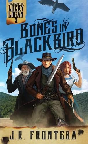 Cover image for Bones in Blackbird: A Western Scifi Adventure