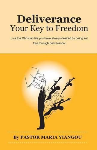 Cover image for Deliverance: Your Key to Freedom