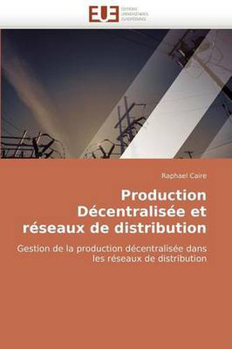 Cover image for Production Dcentralise Et Rseaux de Distribution