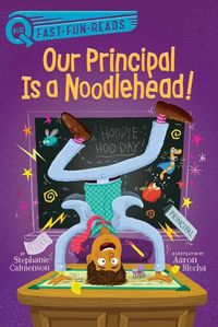 Cover image for Our Principal Is a Noodlehead!