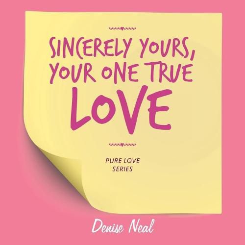 Cover image for Sincerely Yours, Your One True Love