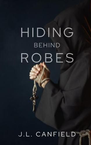 Cover image for Hiding Behind Robes