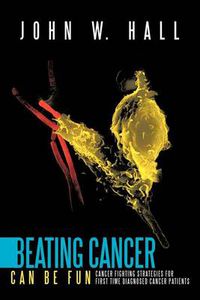 Cover image for Beating Cancer Can Be Fun