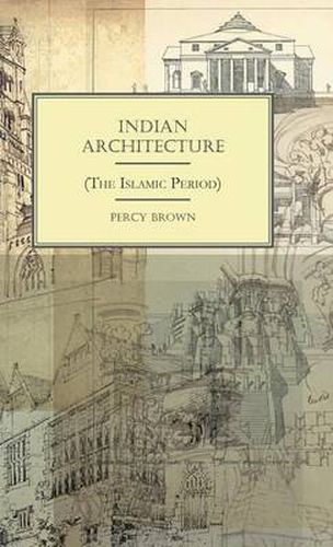 Cover image for Indian Architecture (The Islamic Period)