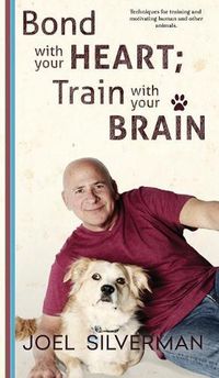 Cover image for Bond With Your Heart; Train With Your Brain