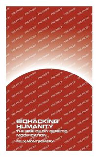 Cover image for Biohacking Humanity