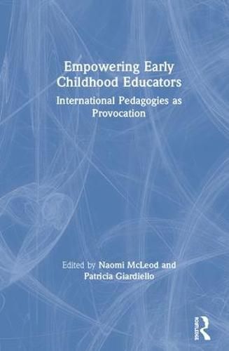 Cover image for Empowering Early Childhood Educators: International Pedagogies as Provocation