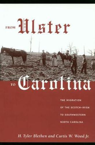 Cover image for From Ulster to Carolina: The Migration of the Scotch-Irish to Southwestern North Carolina