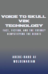 Cover image for Voice to Skull (V2K) Technology