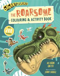 Cover image for Gigantosaurus: The Roarsome Colouring & Activity Book