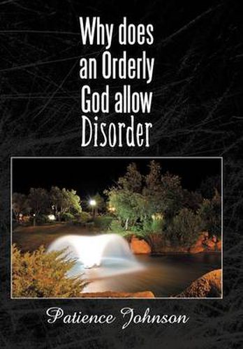 Cover image for Why Does an Orderly God Allow Disorder