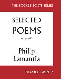 Cover image for Selected Poems of Philip Lamantia, 1943-1966