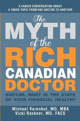 Cover image for The Myth of the Rich Canadian Doctor: Doctor, what is the state of your financial health?
