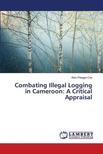 Cover image for Combating Illegal Logging in Cameroon