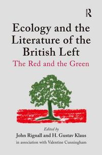 Cover image for Ecology and the Literature of the British Left: The Red and the Green