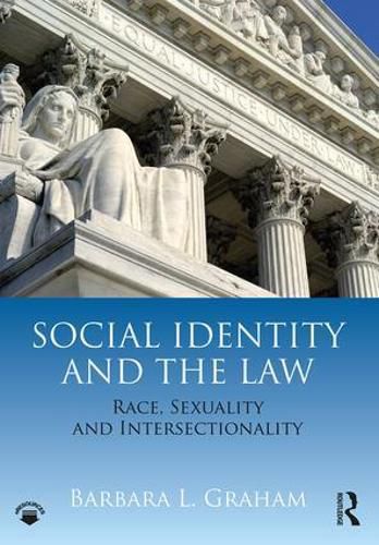 Cover image for Social Identity and the Law: Race, Sexuality and Intersectionality