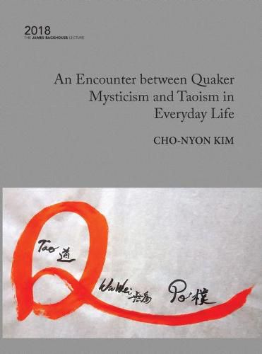 Cover image for An Encounter Between Quaker Mysticism and Taoism in Everyday Life