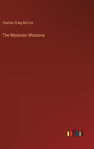 Cover image for The Moravian Missions