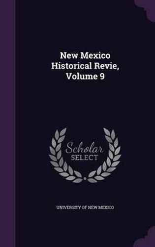 Cover image for New Mexico Historical Revie, Volume 9