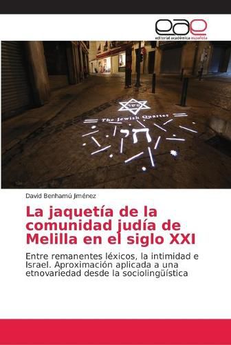 La jaquetia de la comunidad judia de Melilla en el siglo XXI