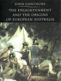 Cover image for The Enlightenment and the Origins of European Australia