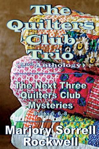 Cover image for The Quilters Club Trio: Books 5, 6, and 8 in The Quilters Club Mystery Series