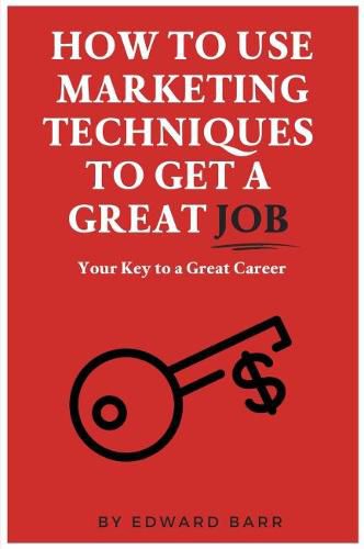 Cover image for How to Use Marketing Techniques to Get a Great Job