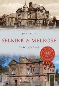 Cover image for Selkirk & Melrose Through Time