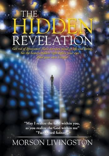 Cover image for The Hidden Revelation: My passion is Spirituality; my mission is to end homelessness and hunger.