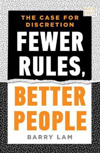 Cover image for Fewer Rules, Better People