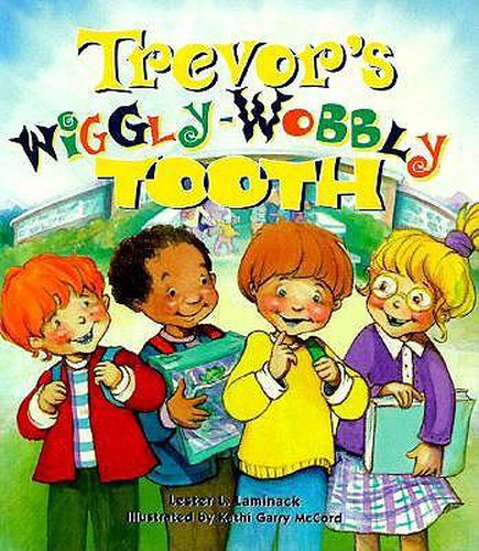 Trevor's Wiggly-Wobbly Tooth