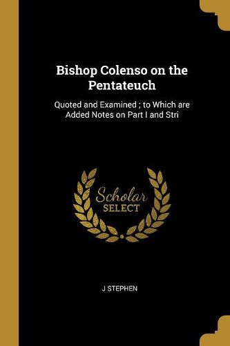 Cover image for Bishop Colenso on the Pentateuch