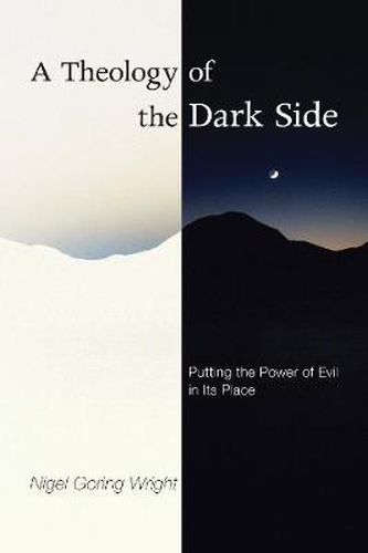 Cover image for A Theology of the Dark Side: Putting the Power of Evil in Its Place