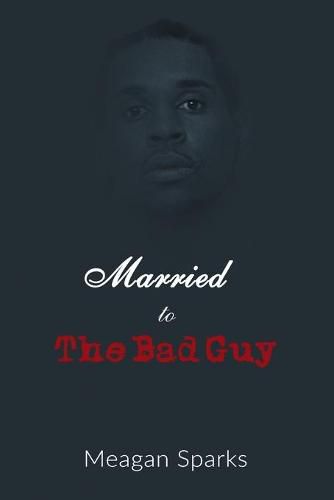 Cover image for Married to the Bad Guy