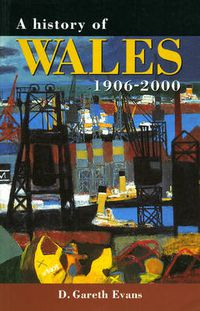 Cover image for A History of Wales 1906-2000: A History of Wales 1906-2000
