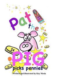 Cover image for Pat the Pig Picks Pennies