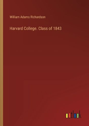 Harvard College. Class of 1843